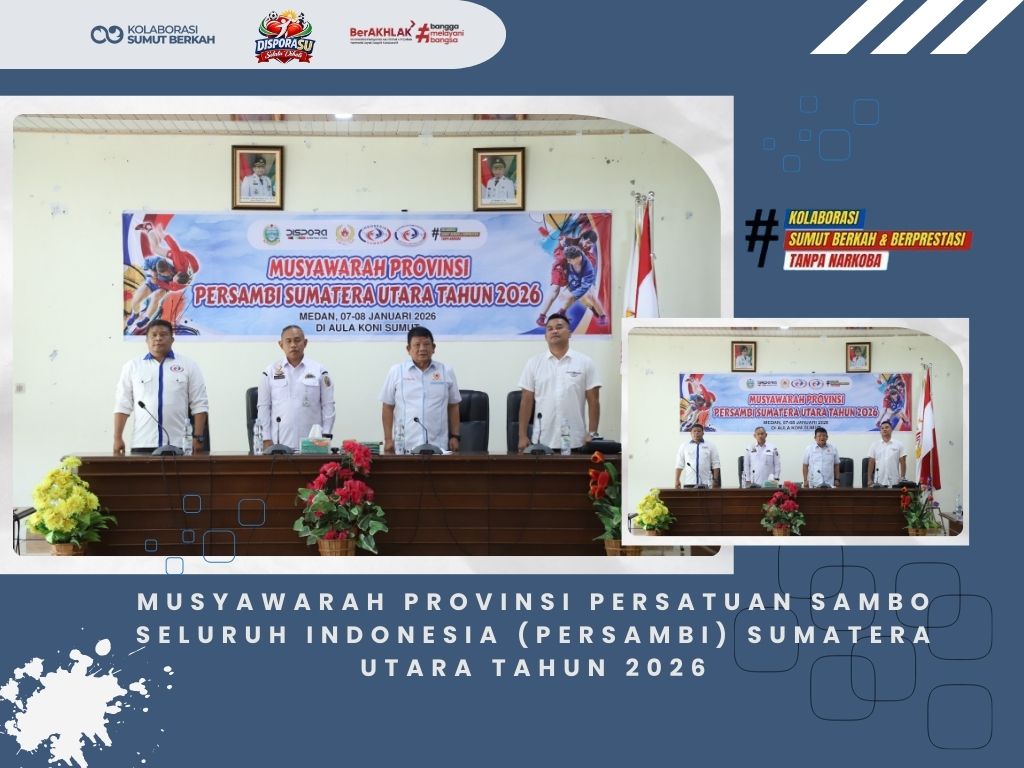 Musyawarah Provinsi Persatuan Sambo Seluruh Indonesia (PERSAMBI) Sumatera Utara Tahun 2026
